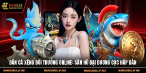 Bắn cá xèng đổi thưởng online: Săn hũ đại dương cực hấp dẫn
