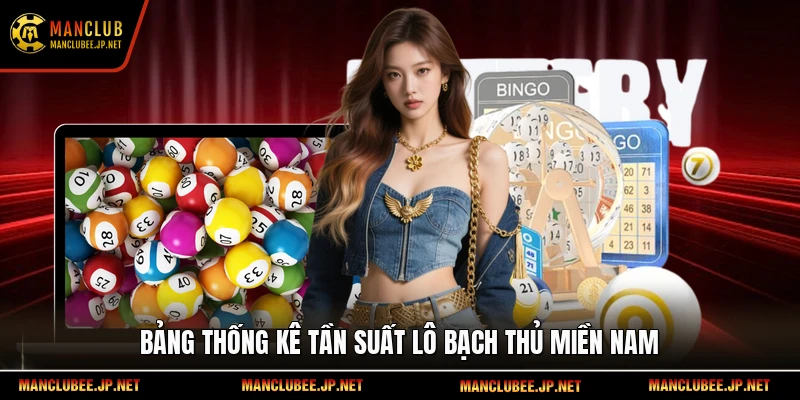 Bảng thống kê tần suất lô bạch thủ miền Nam
