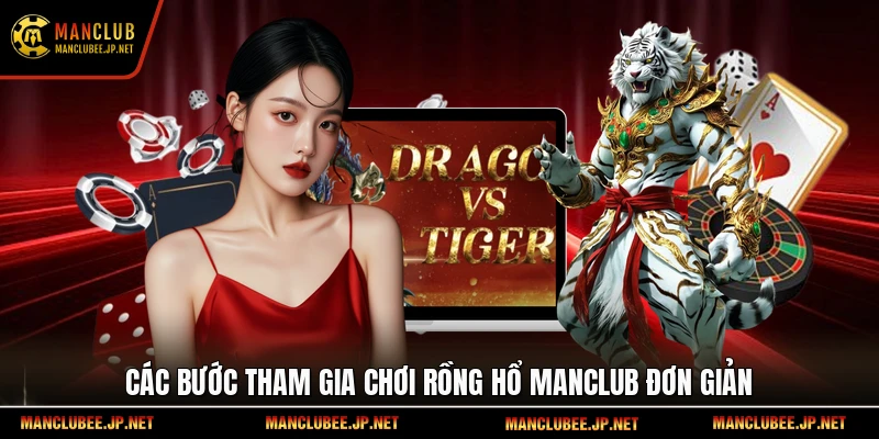 Các bước tham gia chơi Rồng hổ Manclub đơn giản.