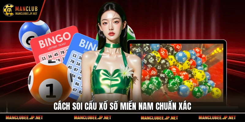 Cách soi cầu xổ số miền Nam chuẩn xác
