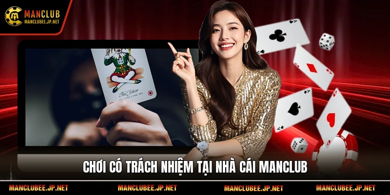 Chơi có trách nhiệm tại nhà cái Manclub