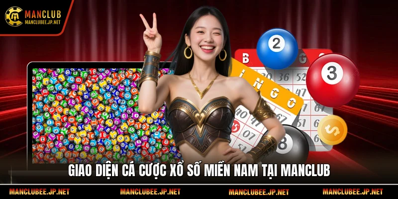 Giao diện cá cược xổ số miền Nam tại manclub