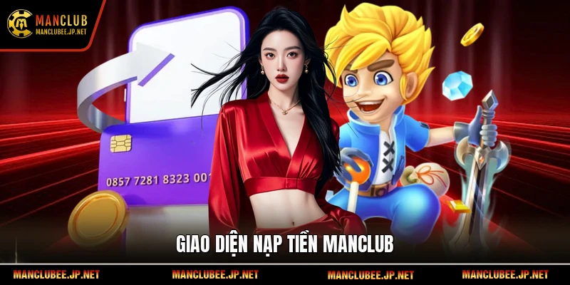 Giao diện nạp tiền Manclub