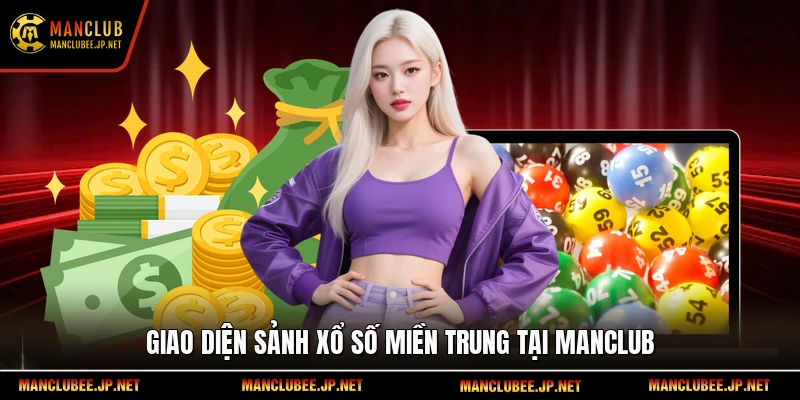 Giao diện sảnh xổ số miền Trung tại Manclub