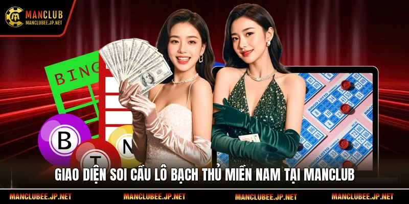 Giao diện soi cầu lô bạch thủ miền Nam tại Manclub
